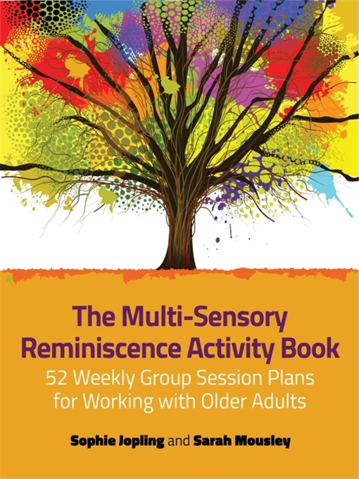 Title details for The Multi-Sensory Reminiscence Activity Book by Sophie Jopling - Wait list